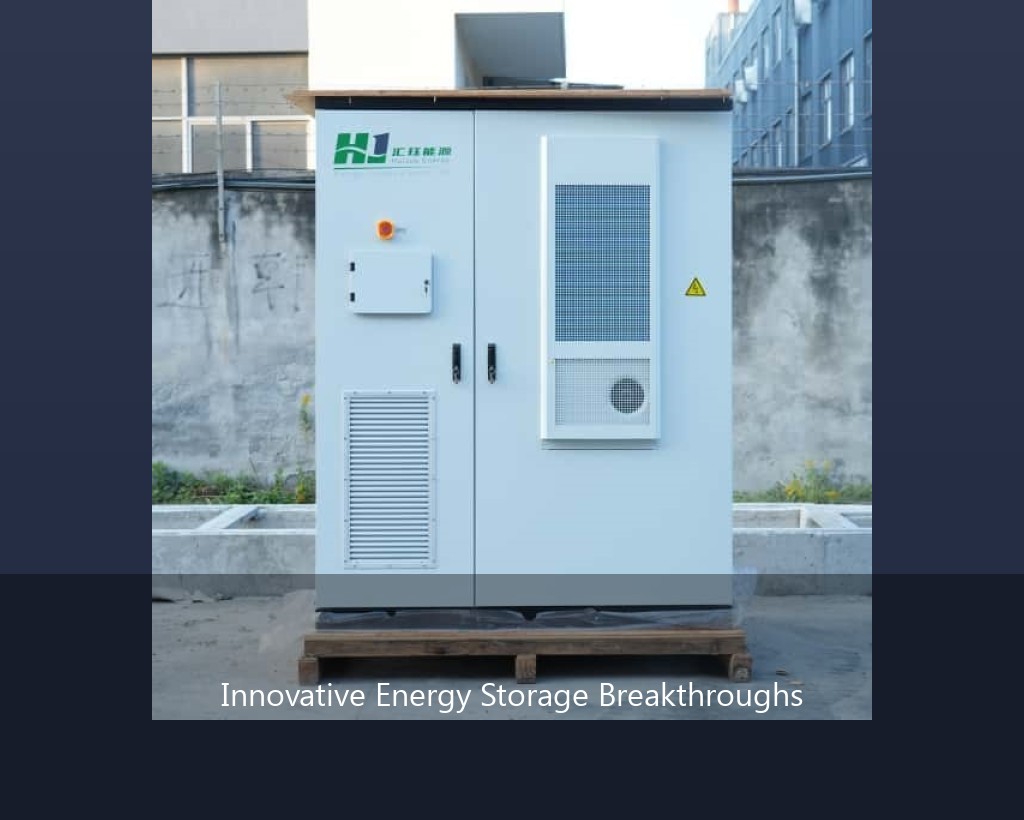 Innovative Energy Storage Breakthroughs